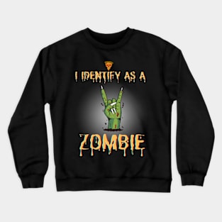 I identify as a Zombie hand Crewneck Sweatshirt